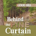 Cover: Behind the Pine Curtain - Tantor Audio