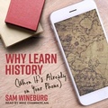 Cover: Why Learn History - Tantor Audio