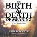 Cover: The Birth and Death of Meaning Lib/E - Tantor Audio