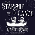 Cover: The Starship and the Canoe - Tantor Audio