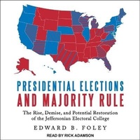 Enlarge image Cover: Presidential Elections and Majority Rule - Tantor Audio