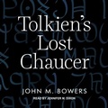 Cover: Tolkien's Lost Chaucer - Tantor Audio