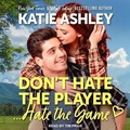 Cover: Don't Hate the Player...Hate the Game - Tantor Audio