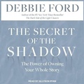 Cover: The Secret of the Shadow Lib/E - Tantor Audio