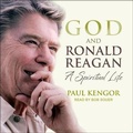 Cover: God and Ronald Reagan - Tantor Audio