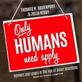 Cover: Only Humans Need Apply - Tantor Audio