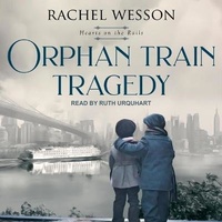 Enlarge image Cover: Orphan Train Tragedy - Tantor Audio