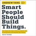 Cover: Smart People Should Build Things Lib/E - Tantor Audio