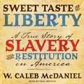 Cover: Sweet Taste of Liberty - Tantor Audio
