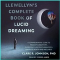 Cover: Llewellyn's Complete Book of Lucid Dreaming Lib/E - Tantor Audio