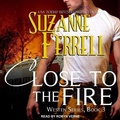 Cover: Close to the Fire - Tantor Audio
