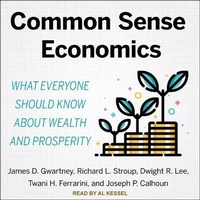 Enlarge image Cover: Common Sense Economics - Tantor Audio