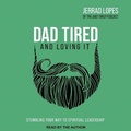 Cover: Dad Tired and Loving It - Tantor Audio