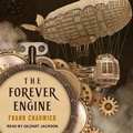 Cover: The Forever Engine Lib/E - Tantor Audio