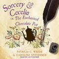 Cover: Sorcery & Cecelia - Tantor Audio