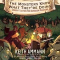 Cover: The Monsters Know What They're Doing - Tantor Audio
