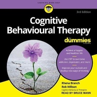 Enlarge image Cover: Cognitive Behavioural Therapy for Dummies Lib/E - Tantor Audio
