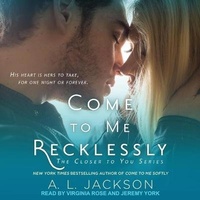 Enlarge image Cover: Come to Me Recklessly - Tantor Audio