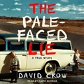 Cover: The Pale-Faced Lie Lib/E - Tantor Audio