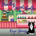 Cover: Deadly Sweet Tooth - Tantor Audio