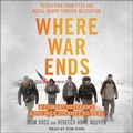 Cover: Where War Ends Lib/E - Tantor Audio