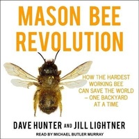 Enlarge image Cover: Mason Bee Revolution Lib/E - Tantor Audio