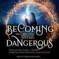 Cover: Becoming Dangerous - Tantor Audio