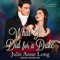 Cover: What I Did for a Duke - Tantor Audio