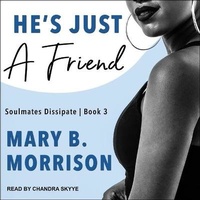 Enlarge image Cover: He's Just a Friend - Tantor Audio