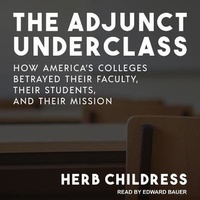 Enlarge image Cover: The Adjunct Underclass - Tantor Audio