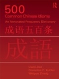 Cover: 500 Common Chinese Idioms - Routledge