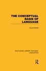 Cover: The Conceptual Basis of Language (RLE Linguistics A: General Linguistics) - Routledge