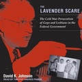 Cover: The Lavender Scare - Tantor Audio