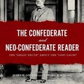Cover: The Confederate and Neo-Confederate Reader - Tantor Audio