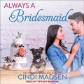 Cover: Always a Bridesmaid - Tantor Audio