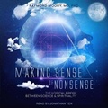 Cover: Making Sense of Nonsense - Tantor Audio