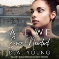 Cover: All We Ever Needed - Tantor Audio