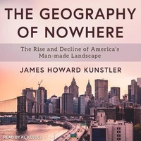 Enlarge image Cover: The Geography of Nowhere - Tantor Audio