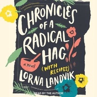 Enlarge image Cover: Chronicles of a Radical Hag (with Recipes) - Tantor Audio
