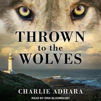 Enlarge image Cover: Thrown to the Wolves - Tantor Audio