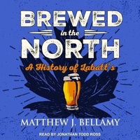 Abbildung von: Brewed in the North - Tantor Audio