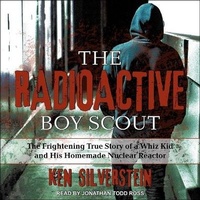 Enlarge image Cover: The Radioactive Boy Scout - Tantor Audio