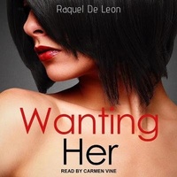 Enlarge image Cover: Wanting Her Lib/E - Tantor Audio