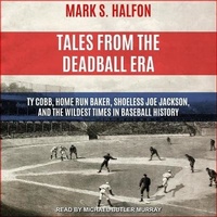 Abbildung von: Tales from the Deadball Era - Tantor Audio