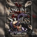 Cover: Long Live the Soulless - Tantor Audio