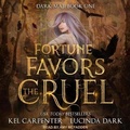 Cover: Fortune Favors the Cruel - Tantor Audio