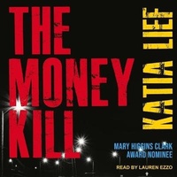 Enlarge image Cover: The Money Kill - Tantor Audio