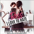 Cover: Boss I Love to Hate Lib/E - Tantor Audio