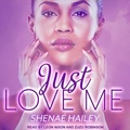 Cover: Just Love Me - Tantor Audio