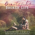 Cover: Beautifully Broken Life Lib/E - Tantor Audio